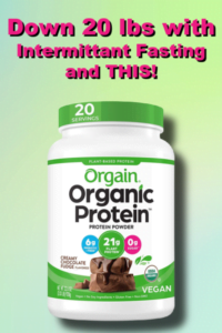 Orgain Organic Protein GF Vegan Chocolate down 20 lbs
