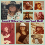 Caught Wearing a Hat how bout that!