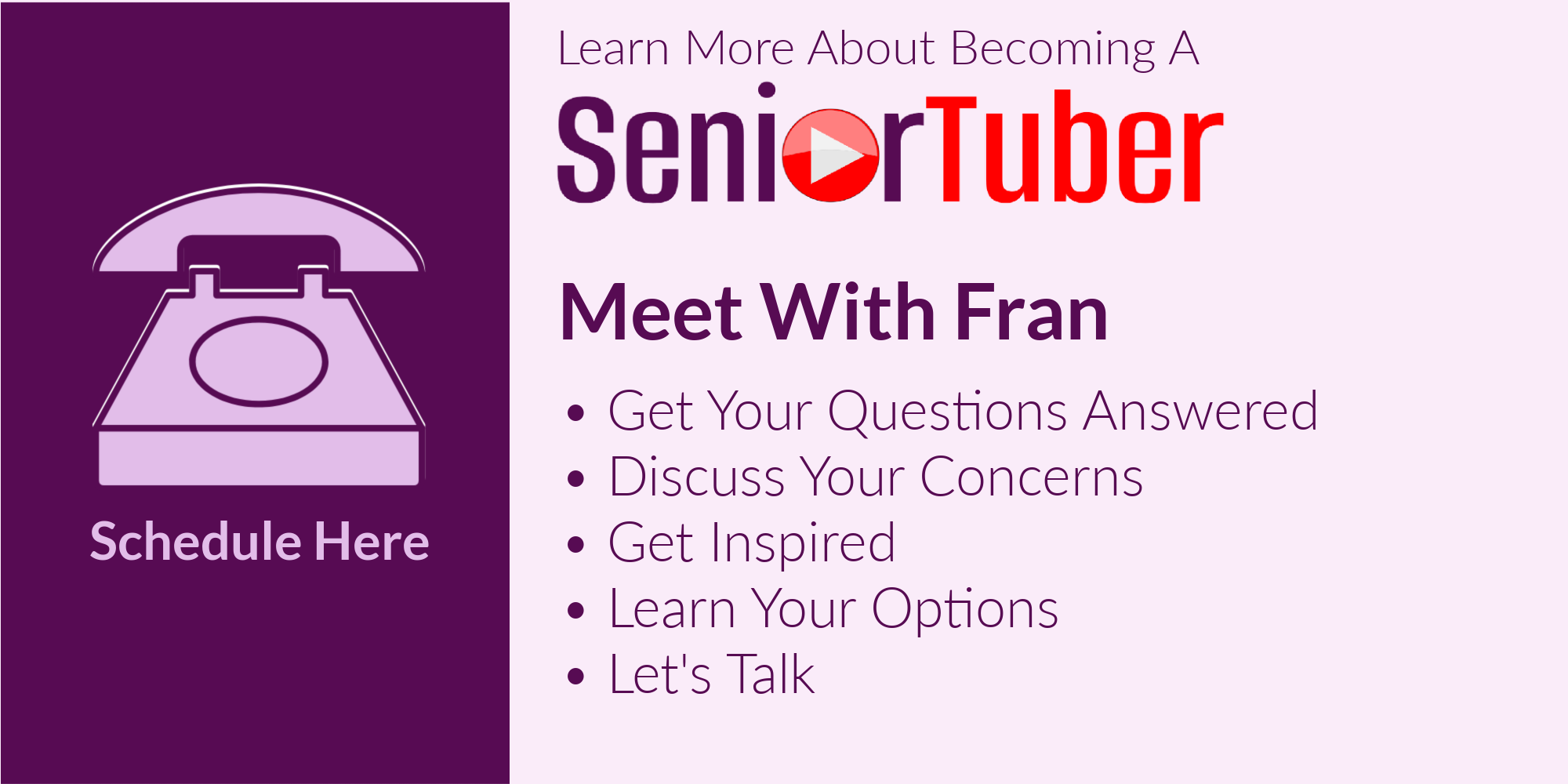 Fran Asaro Senior Tuber Schedule a call