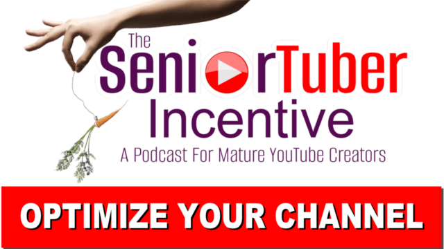 Senior Tuber Incentive Podcast for Mature YouTube Creators