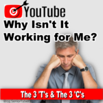 why is my youtube channel not working the 3 'T's and 3 'C's