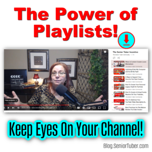 The Power of YouTube Playlists Keep all eyes on your channel longer